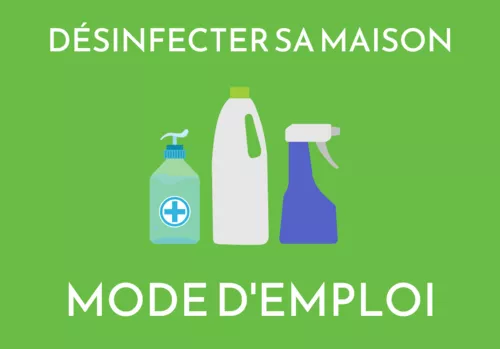 Comment désinfecter sa maison ?